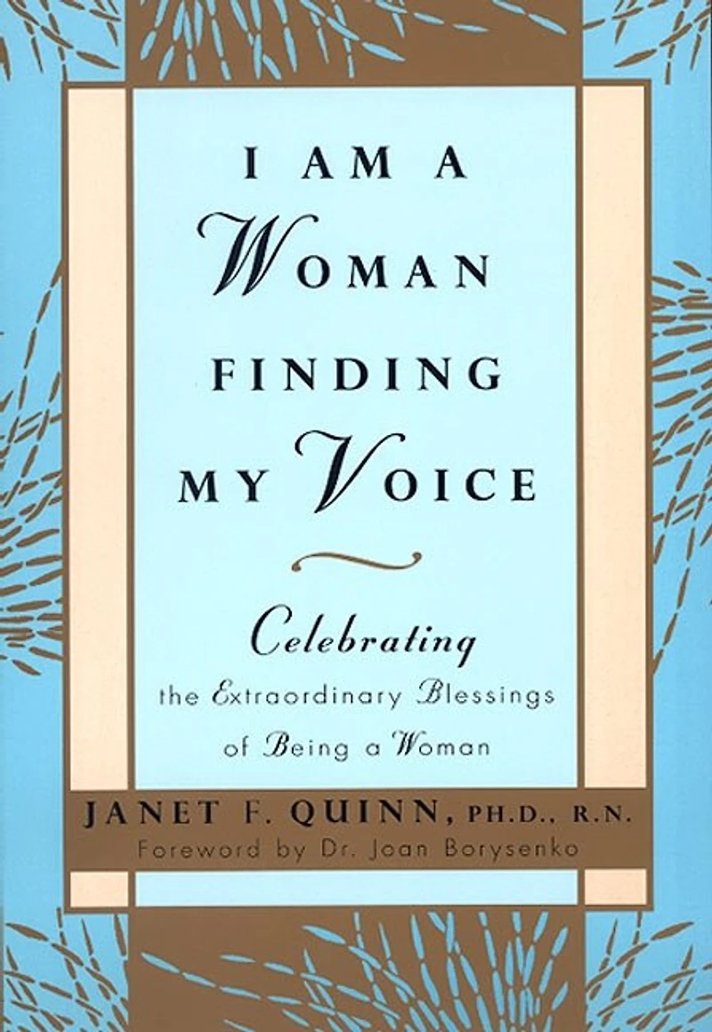 I Am A Woman Finding My Voice: Celebrating The Extraordinary Blessings Of Being