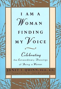 I Am A Woman Finding My Voice: Celebrating The Extraordinary Blessings Of Being
