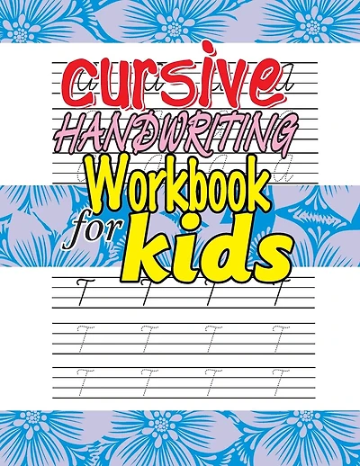 Cursive Handwriting Workbook for Kids: Top-rated Cursive Handwriting Workbook for Beginners and Kids.