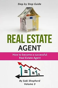 Real Estate Agent: How To Become A Successful Real Estate Agent