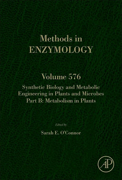 Synthetic Biology and Metabolic Engineering Plants Microbes Part B: Metabolism