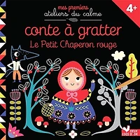 Le Petit Chaperon rouge: conte à gratter