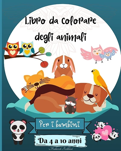 Animali da colorare libro per bambini 4-10 anni: Incredibili pagine da colorare di animali adatte a bambini di età 4-8 6-10 4-10