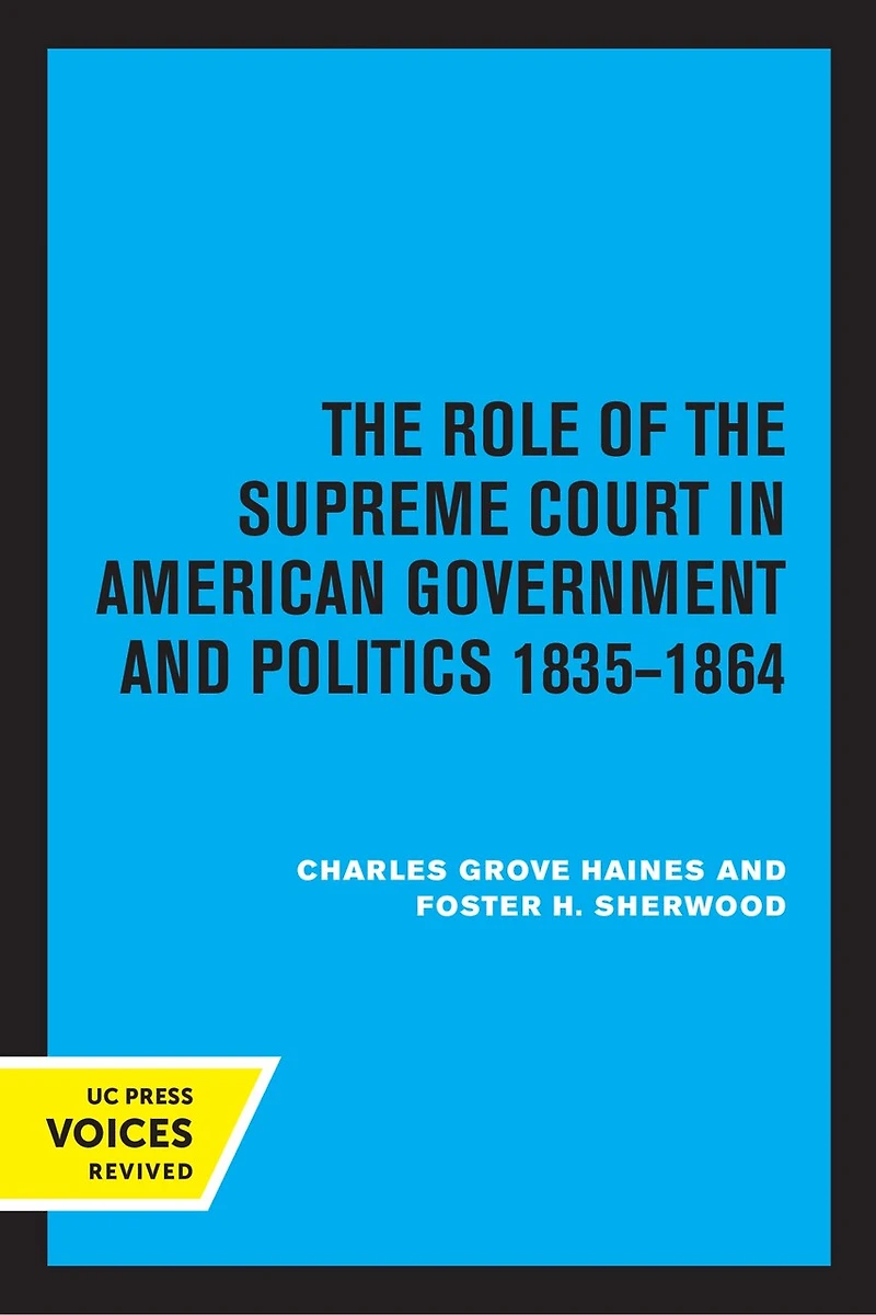 the Role of Supreme Court American Government and Politics, 1835-1864