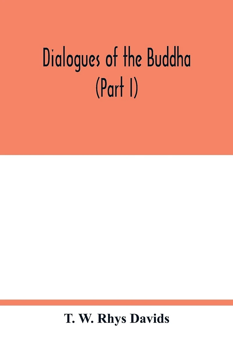 Dialogues of the Buddha (Part I)