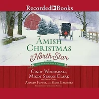 Amish Christmas at North Star: Four Stories of Love and Family