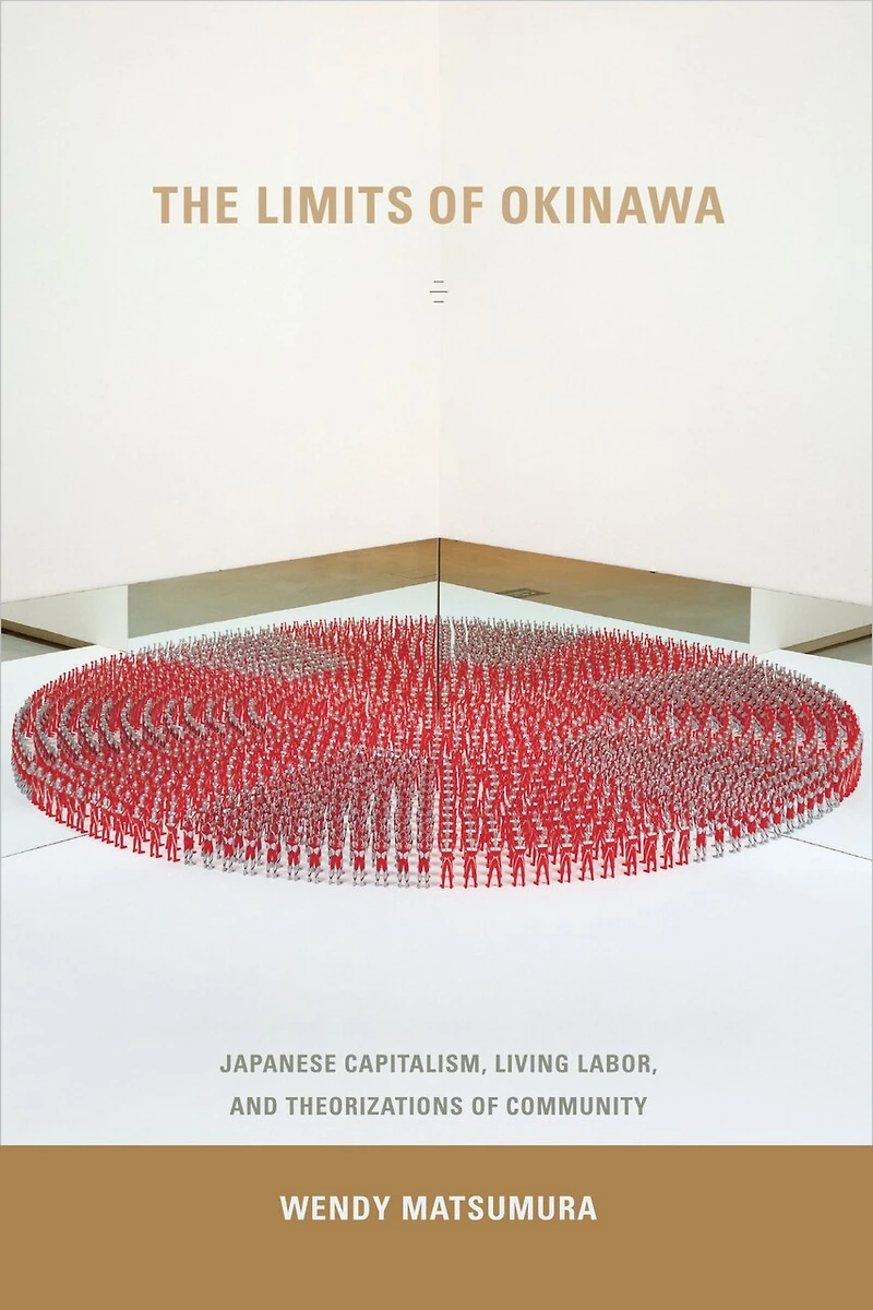 The Limits of Okinawa: Japanese Capitalism, Living Labor, and Theorizations Community