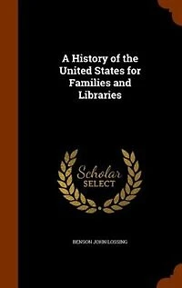 A History of the United States for Families and Libraries