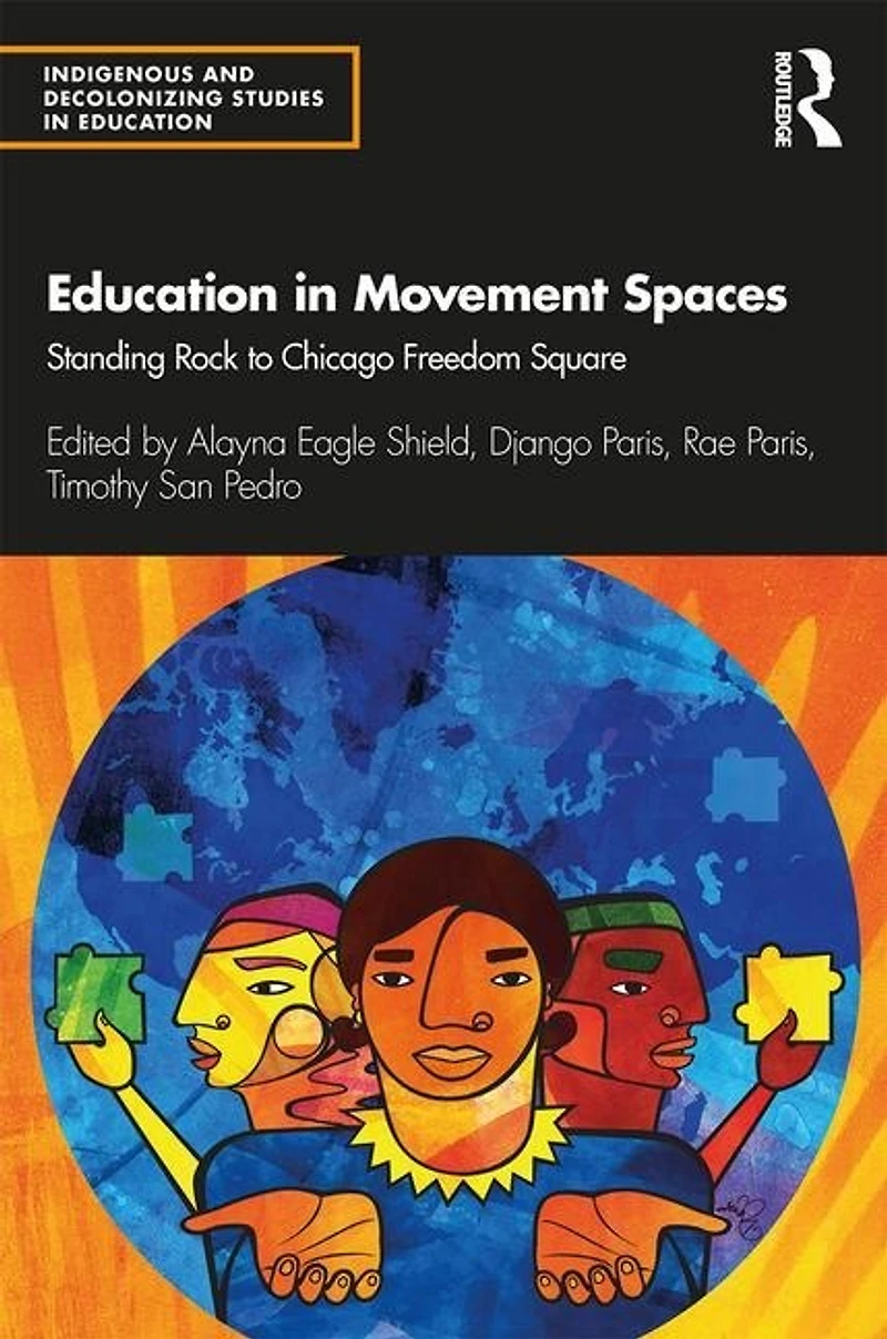 Education Movement Spaces: Standing Rock to Chicago Freedom Square