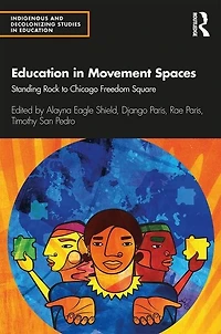 Education Movement Spaces: Standing Rock to Chicago Freedom Square