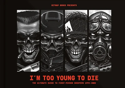 I'm Too Young To Die: The Ultimate Guide to First-Person Shooters 1992–2002