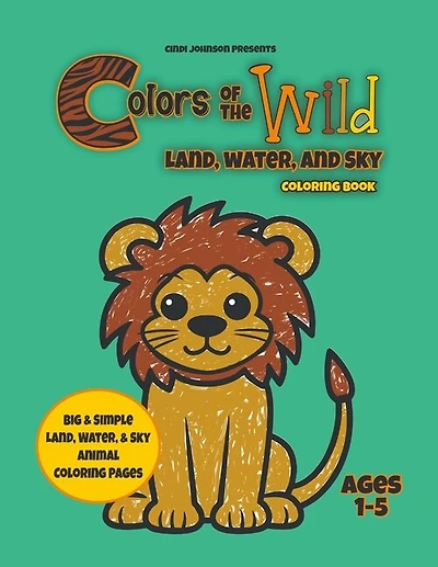 Colors of the Wild - Land, Water, and Sky