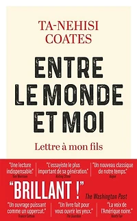 ENTRE LE MONDE ET MOI - lettre à mon FILS: fils