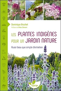 Les plantes indigènes pour un jardin nature: aussi beau que simple d'entretien