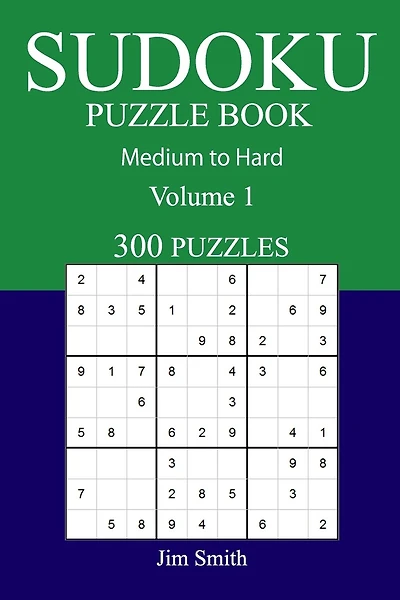 300 Medium to Hard Sudoku Puzzle Book: Volume 1