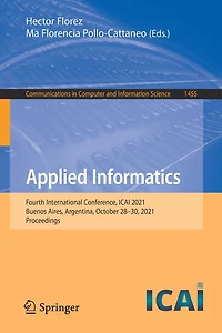 Applied Informatics: Fourth International Conference, ICAI 2021, Buenos Aires, Argentina, October 28-30, Proceedin: Proceedings