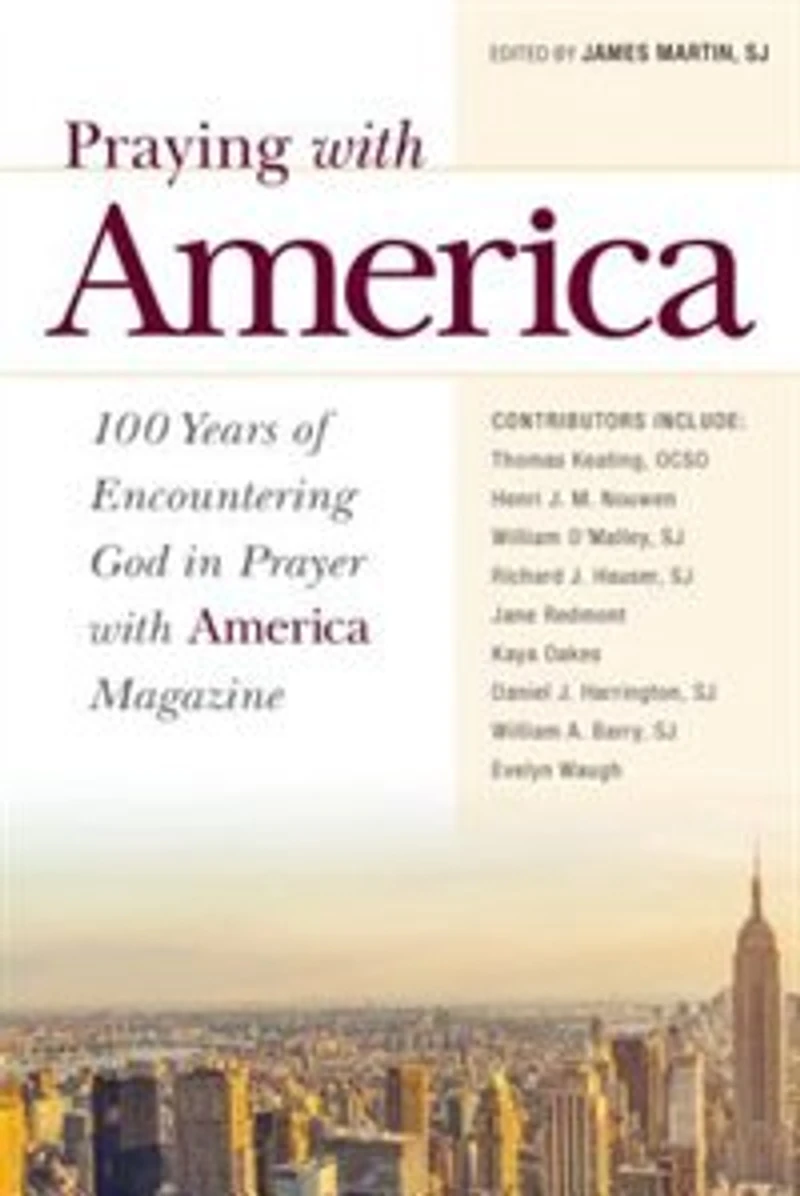 Praying with America: 100 Years of Encountering God Prayer America Magazine: Magazine