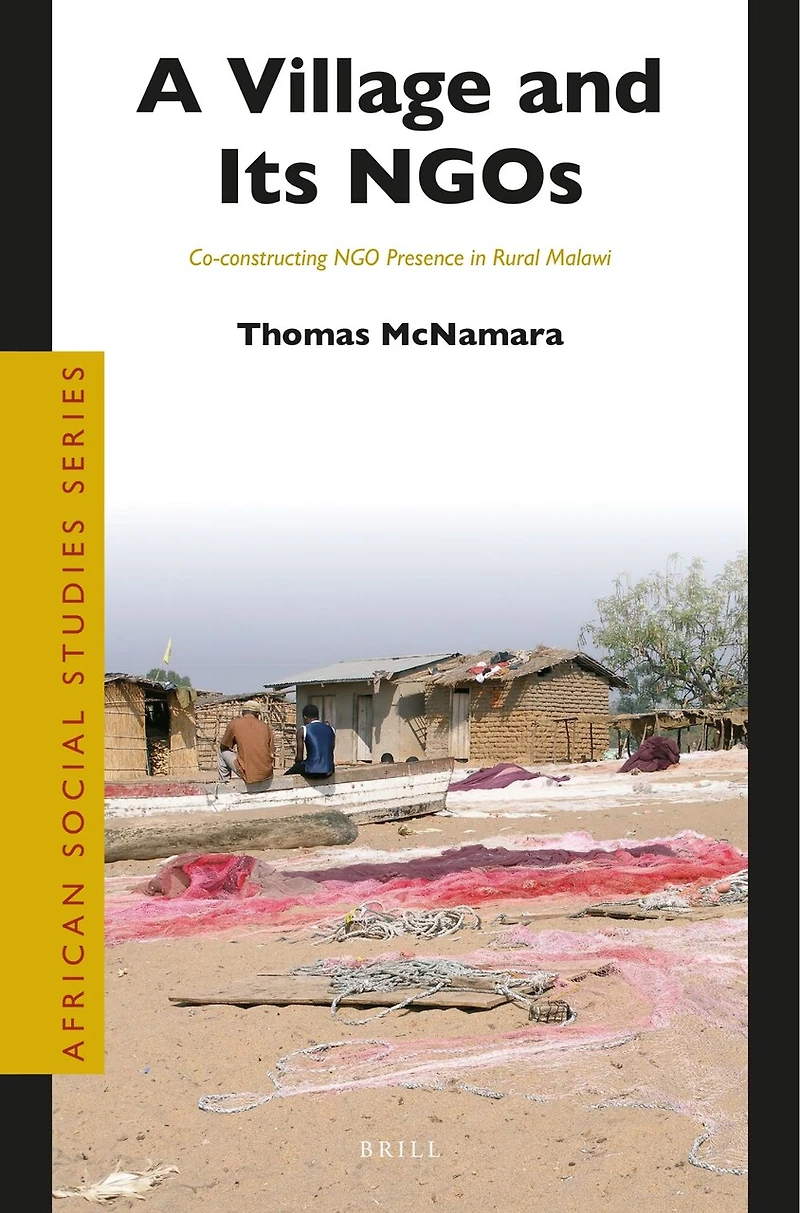A Village and Its NGOs: Co-constructing NGO Presence in Rural Malawi