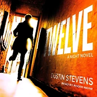 Twelve Lib/E: A Night Novel