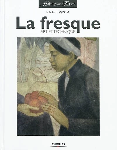 La fresque: art et technique