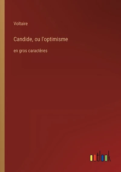 Candide, ou l'optimisme: en gros caractères