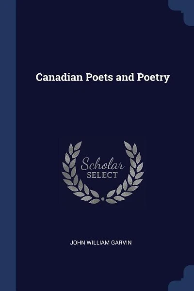Canadian Poets and Poetry