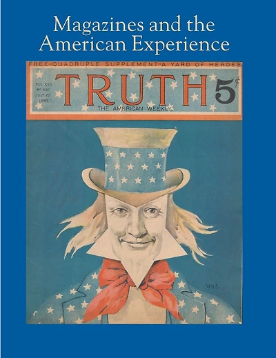 Magazines And The American Experience: Highlights From The Collection Of Steven Lomazow, M.d.