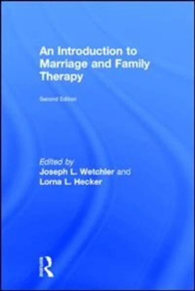 An Introduction to Marriage and Family Therapy