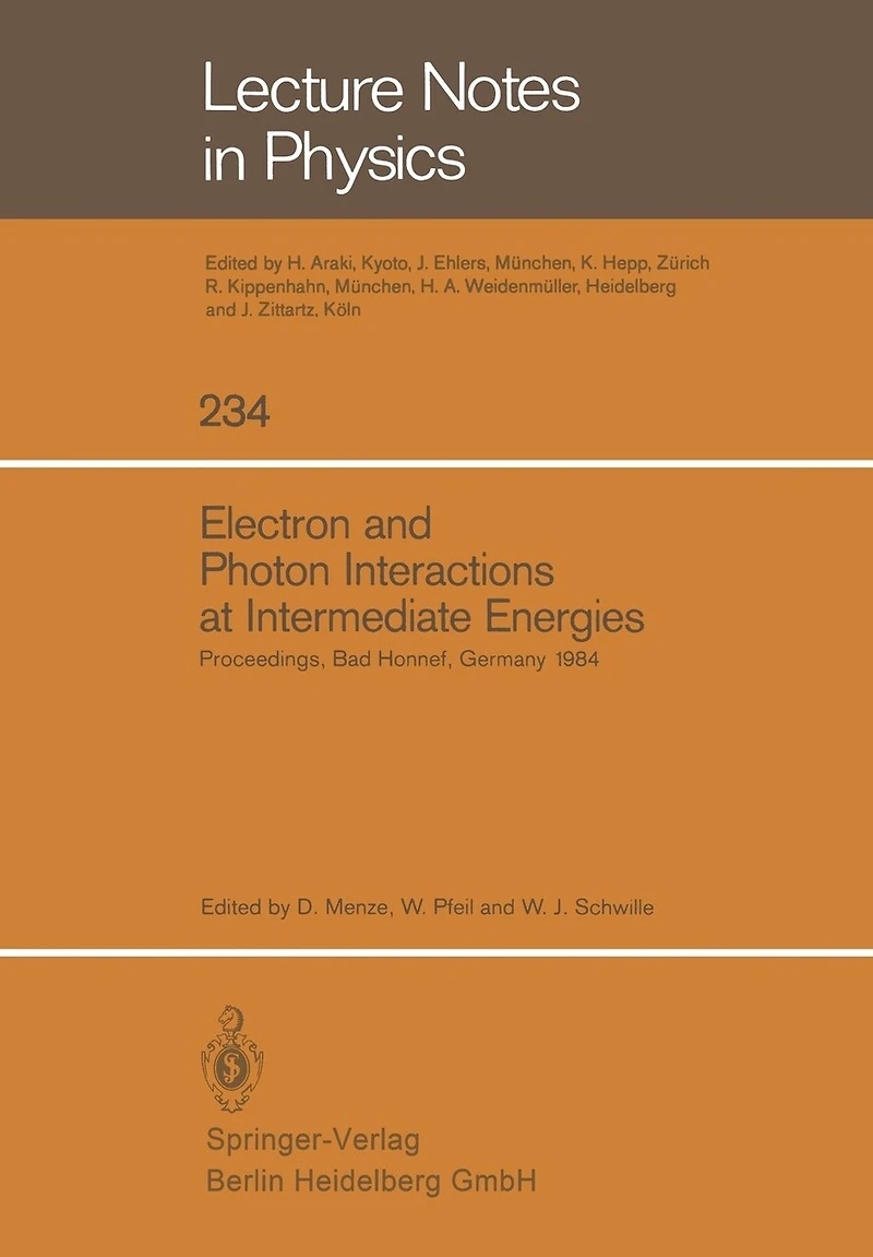 Electron and Photon Interactions at Intermediate Energies: Proceedings of the 1984 Workshop Held at Bad Honnef, Germany, October 29-31, 1984