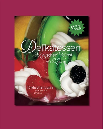 Delicatessen. Between Art & Cuisine: Cat. Kunsthalle Nuremberg