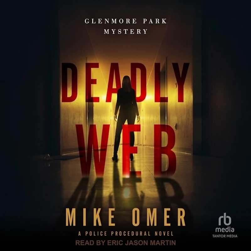 Deadly Web Lib/E: A Police Procedural Novel