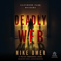 Deadly Web Lib/E: A Police Procedural Novel