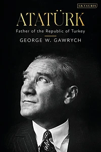 Ataturk: Father of the Republic Turkey