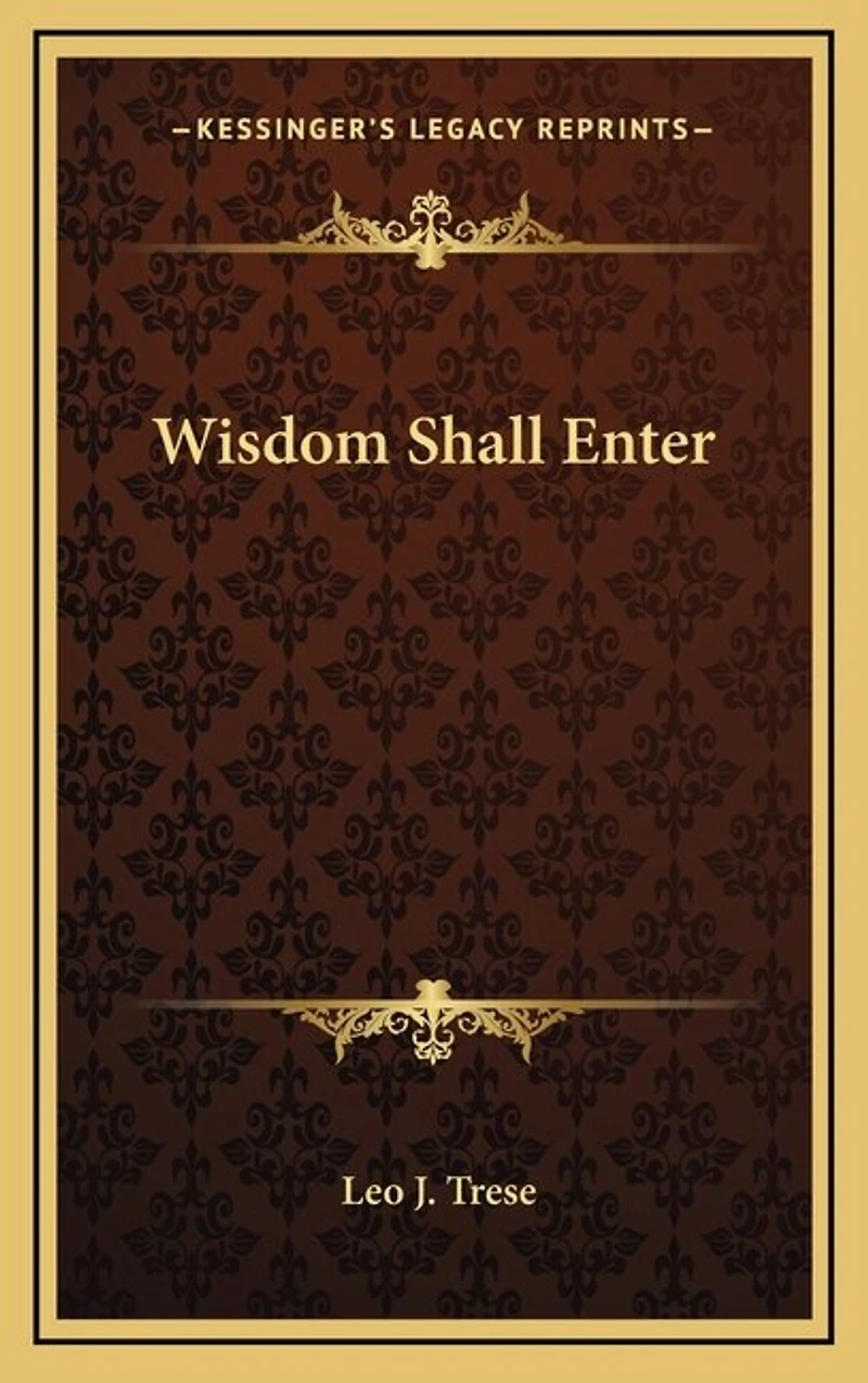 Wisdom Shall Enter
