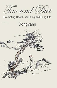 Tao and Diet: Promoting Health, Wellbeing and Long Life