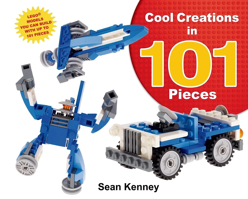Cool Creations 101 Pieces: Lego™ Models You Can Build with Just Bricks