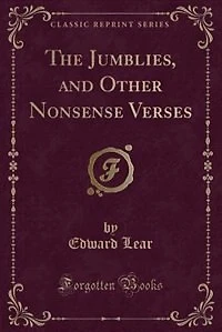 The Jumblies, and Other Nonsense Verses (Classic Reprint)