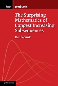 The Surprising Mathematics of Longest Increasing Subsequences