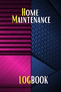 Home Maintenance Log: Gift Forr Homeowners with Premium Cover Planner Handyman To Keep Record of Maintenance for Date, Phone, Sketch Detail, System Appliance, Problem, Preparation