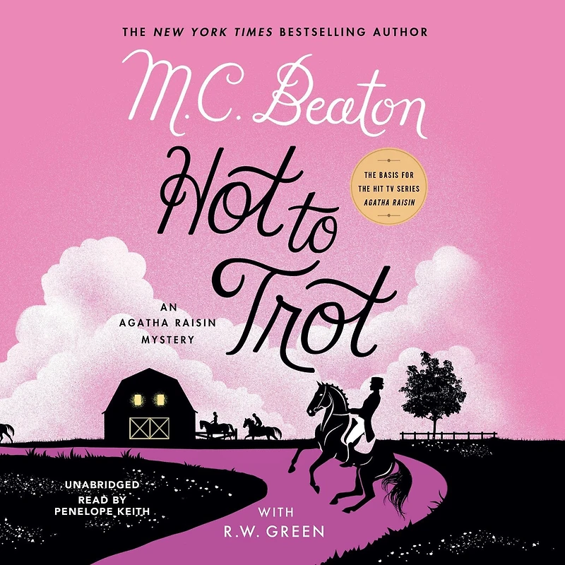 Hot to Trot: An Agatha Raisin Mystery