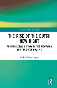 the Rise of Dutch New Right: An Intellectual History Rightward Shift Politics