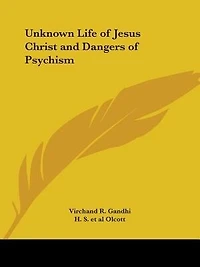 Unknown Life of Jesus Christ and Dangers of Psychism