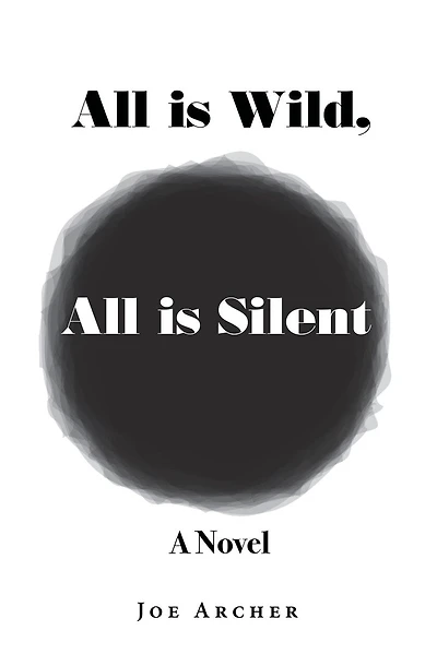 All is Wild, All is Silent