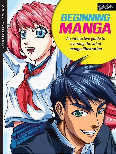 Illustration Studio: Beginning Manga: An Interactive Guide To Learning The Art Of Manga Illustration