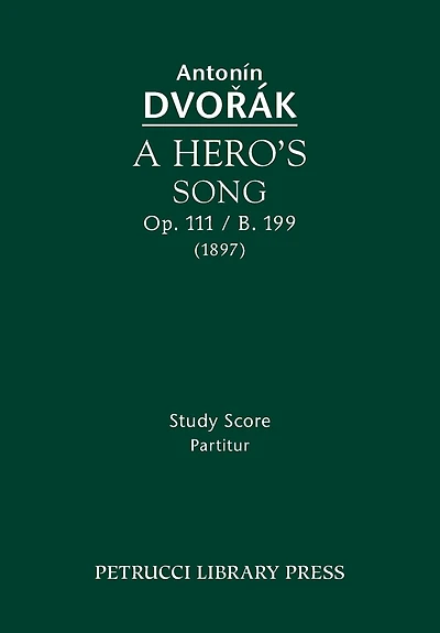 A Hero's Song, Op.111 / B.199: Study Score