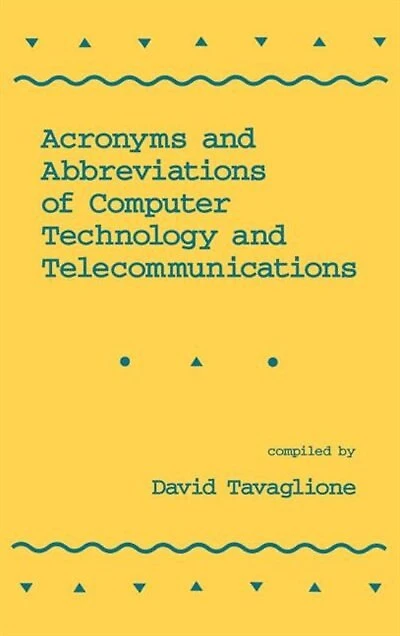 Acronyms and Abbreviations of Computer Technology Telecommunications