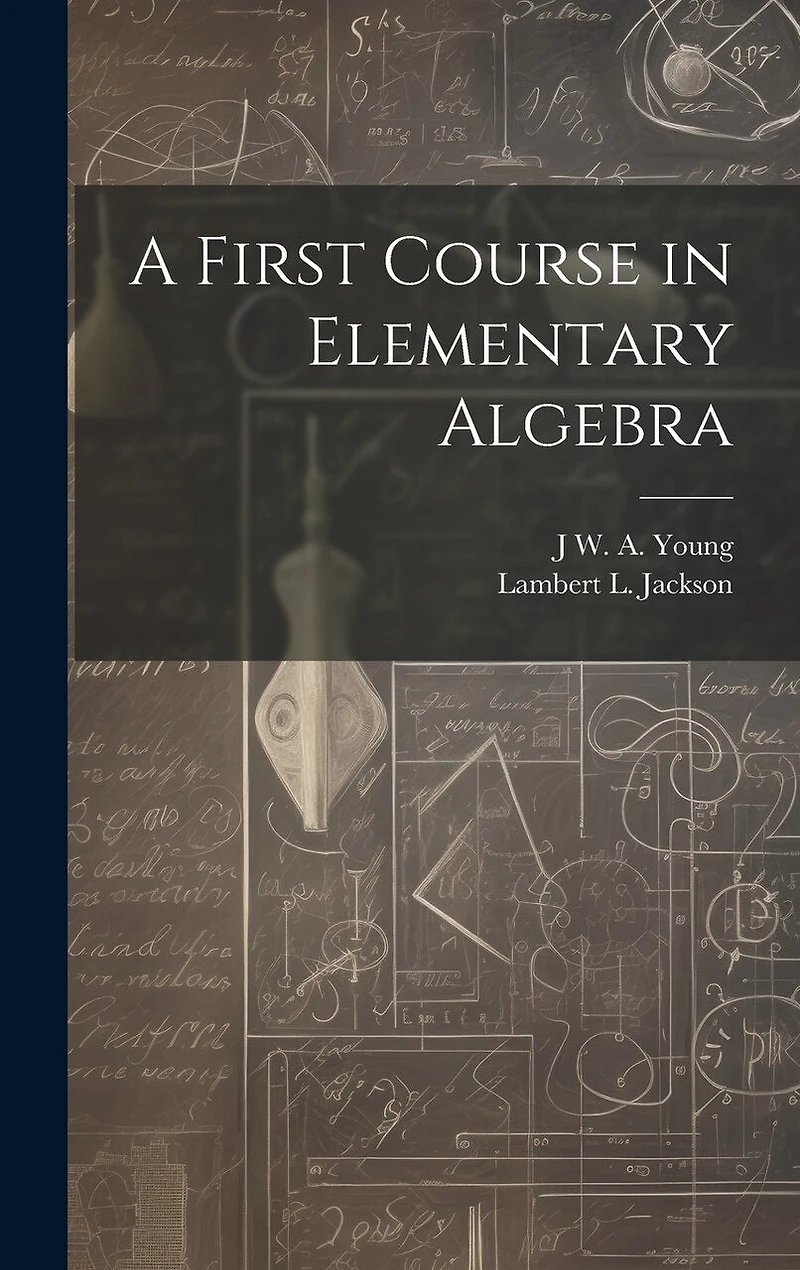A First Course in Elementary Algebra