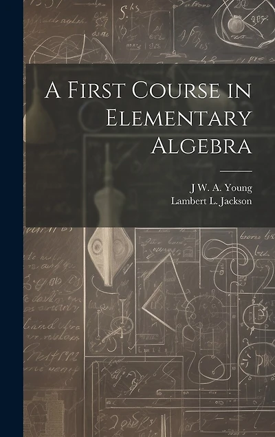 A First Course in Elementary Algebra