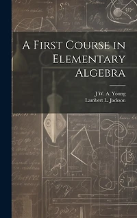 A First Course in Elementary Algebra