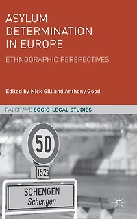 Asylum Determination in Europe: Ethnographic Perspectives